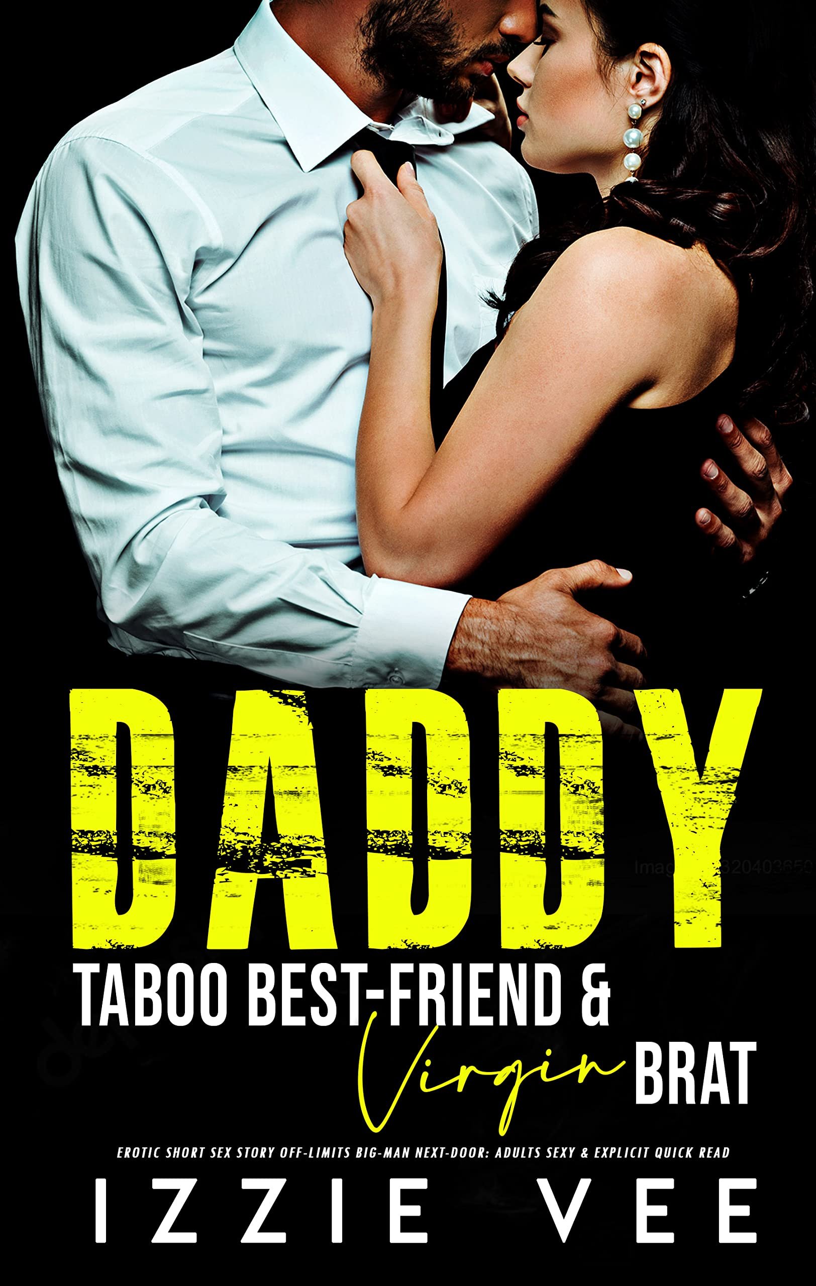 Daddy's Taboo Best-Friend & Virgin Brat: Erotic Short Sex Story: Off-Limits Big-Man Next-Door: Adults Sexy & Explicit Quick Read (Older Men Younger Women, MFM Threesome Menage Book 2) Cover